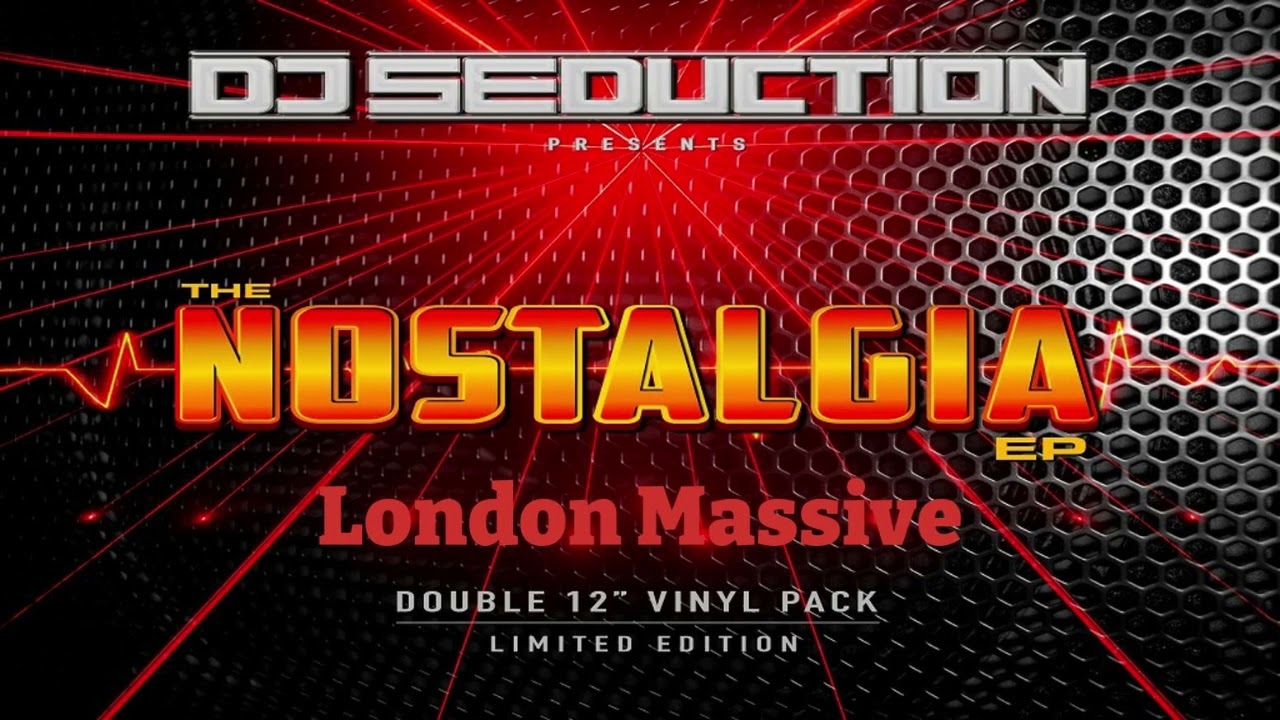 DJ Seduction - London Massive (The Nostalgia EP)