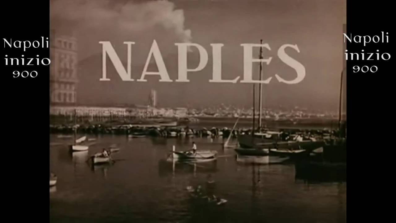 NAPOLI , Inizio 900, Filmato raro . 1° Parte