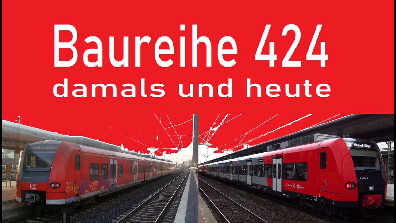 Baureihe 424 damals und heute