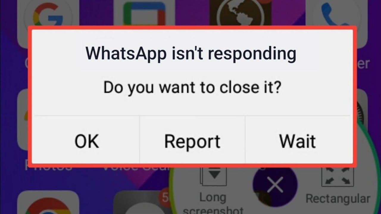 WhatsApp Isn't Responding Do You Want To Close It