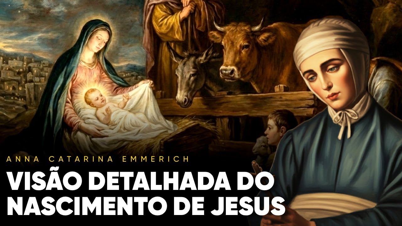 O NASCIMENTO DE JESUS PELA VIS&Atilde;O DA BEATA ANNA CATARINA EMMERICH