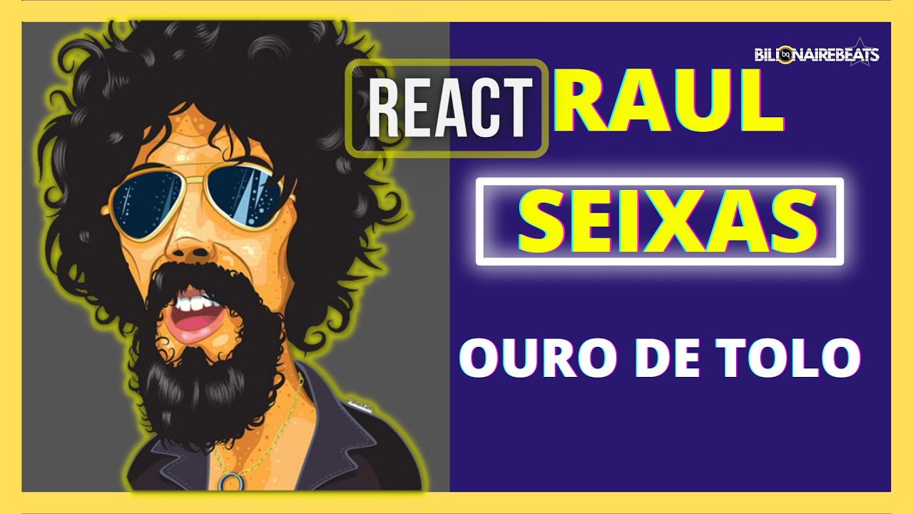 MELHOR REACT | Ouro de Tolo - Raul Seixas