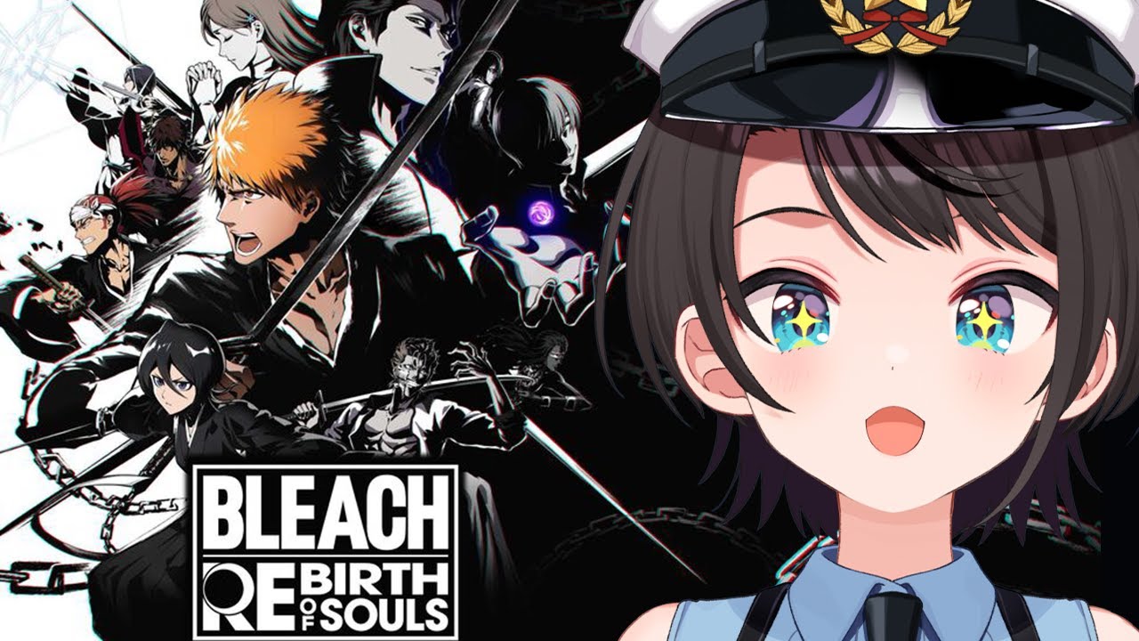 【#生スバル】BLEACH Rebirth of Soulsやるしゅばあああああああああああああああああああああああああああああ！！！！！【ホロライブ/大空スバル】