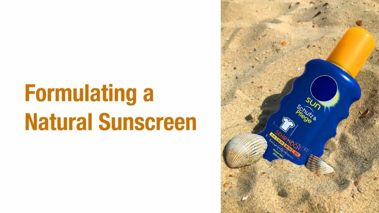 Formulating a Natural Sunscreen