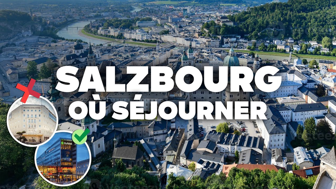 OÙ SÉJOURNER À SALZBOURG! Meilleurs quartiers, lacs et hôtels pas chers!