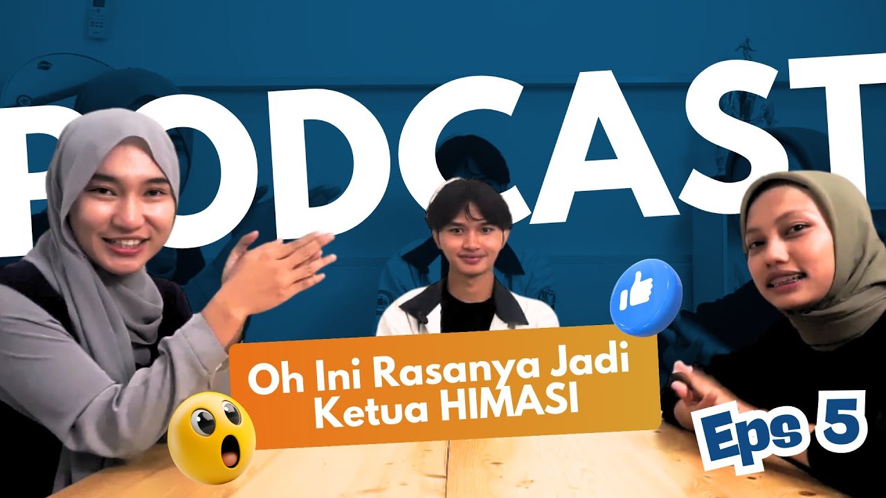 PODCAST MAHASISWA - Episode #5 Oh ini rasanya jadi Ketua HIMASI STT-NF
