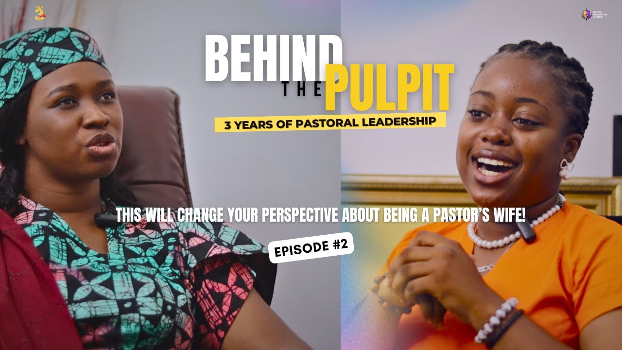 BEHIND THE PULPIT||EPISODE 2|| PASTOR DARASIMI OYOR||DGCAT3