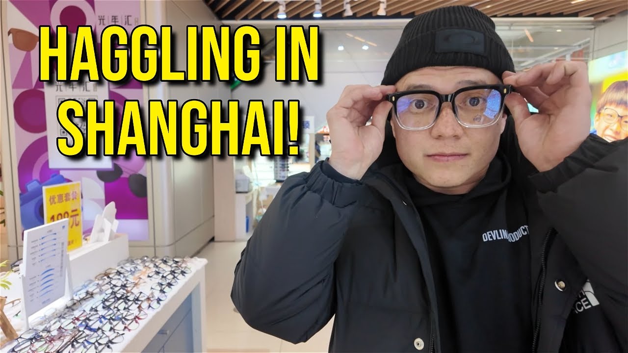 Haggling for Glasses in Shanghai!
