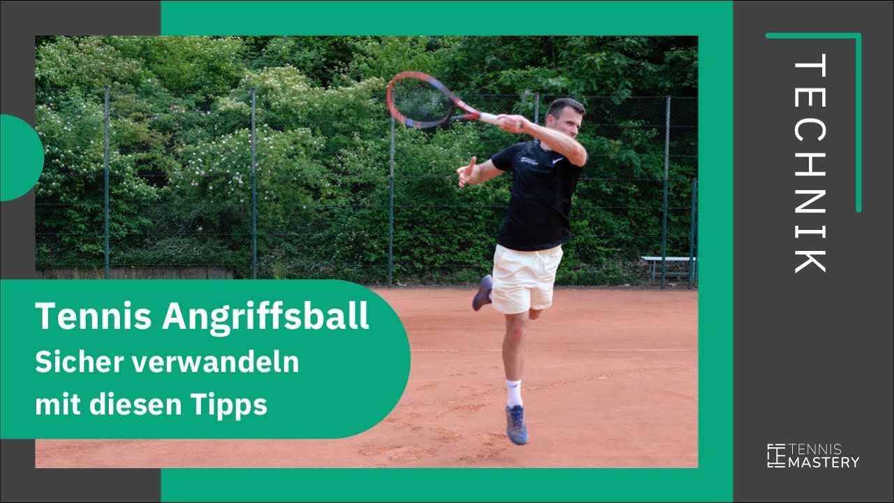 Tennis Angriffsball sicher verwandeln | 2 Tipps f&uuml;r mehr Sicherheit | Tennis Mastery