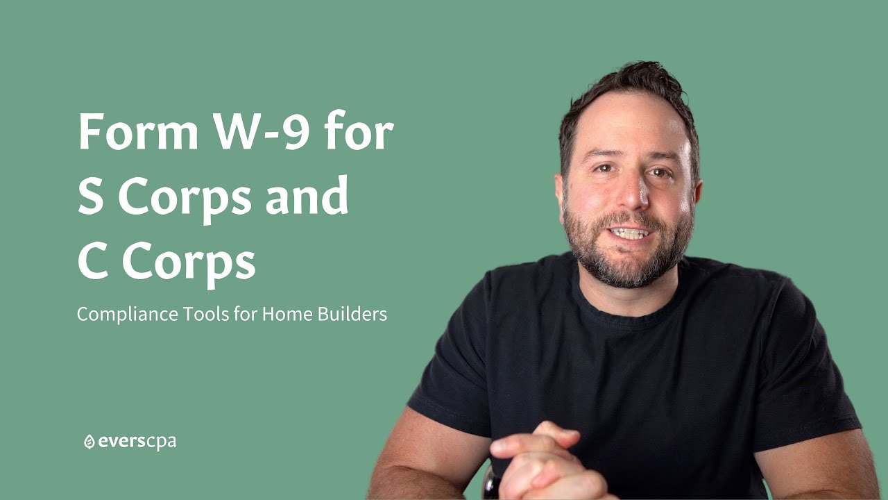 IRS Form W-9 | How to Fill Out W-9 as a S Corp or C Corp | W-9 Tax Form Explained