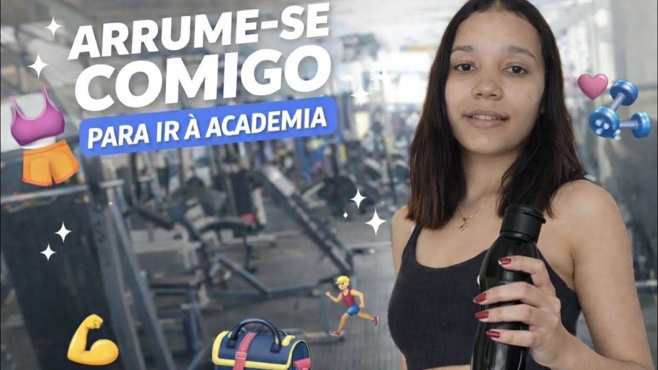 Arrume-se comigo para ir pela primeira vez na academia 