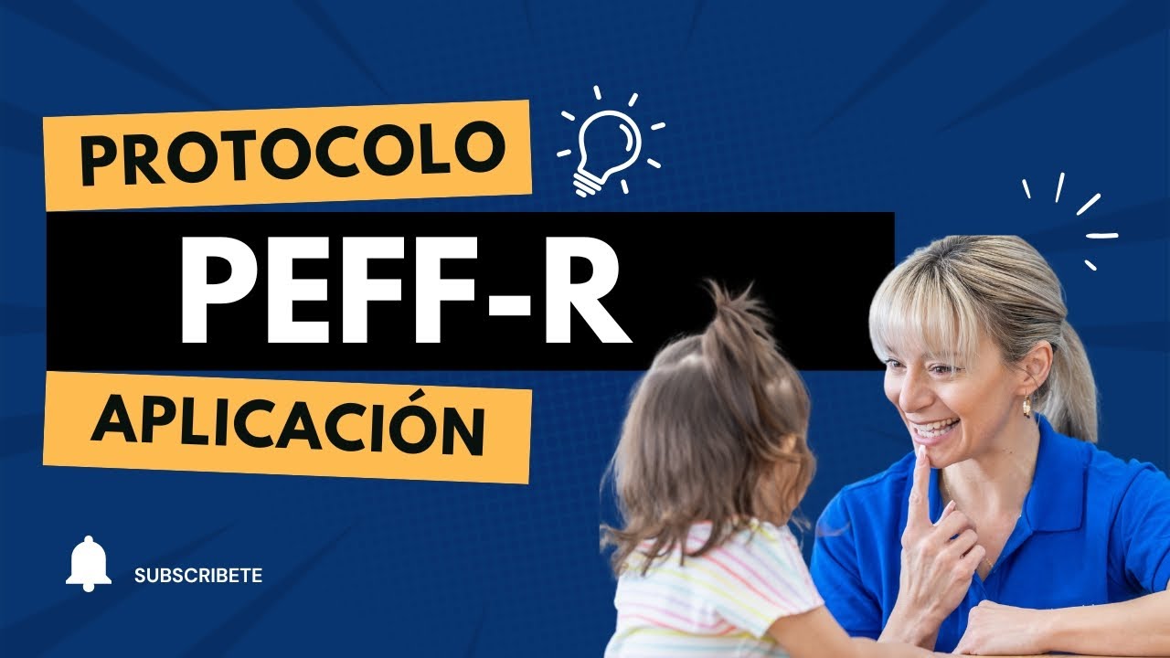 PROTOCOLO DE EVALUACIÓN FONÉTICA FONOLÓGICA REVISADO (PEFF-R)