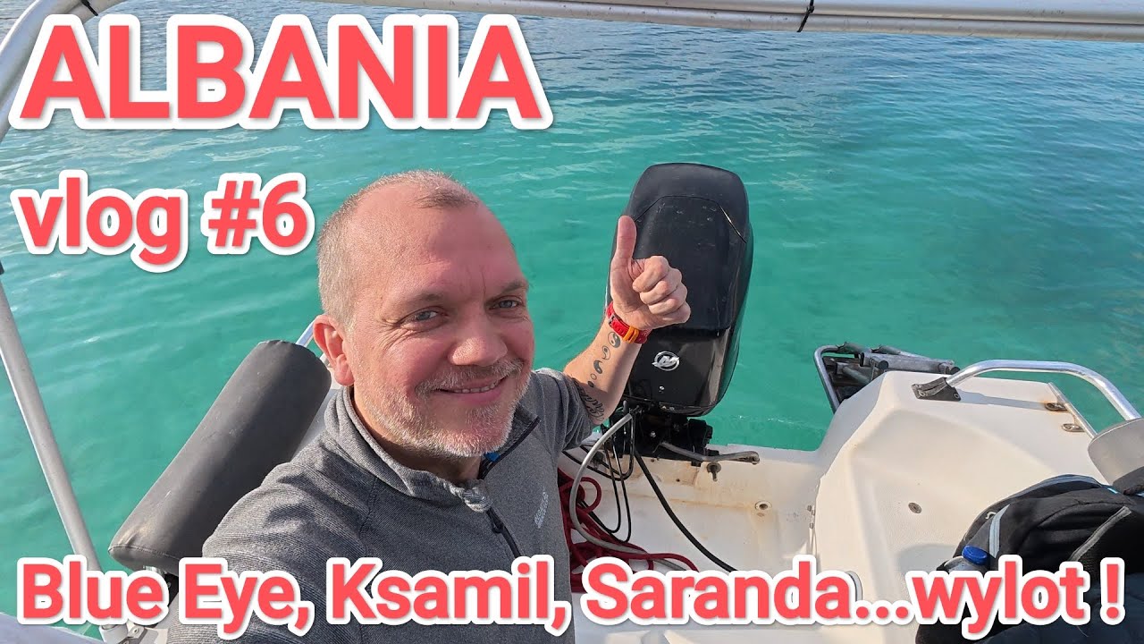 ALBANIA Blog #6:...Blue Eye, Ksamil, Saranda...Wylot ! #albania #travel #podróże