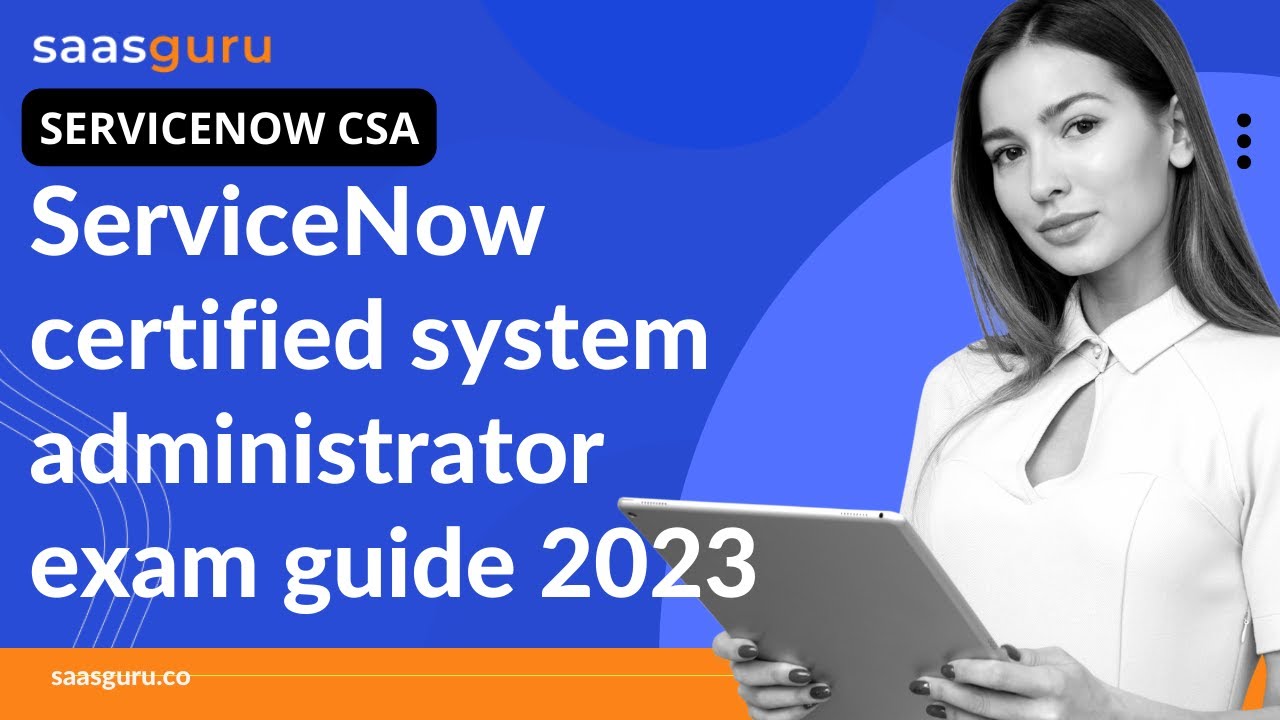 ServiceNow System Admin Exam | How to prepare for ServiceNow Certified System | saasguru