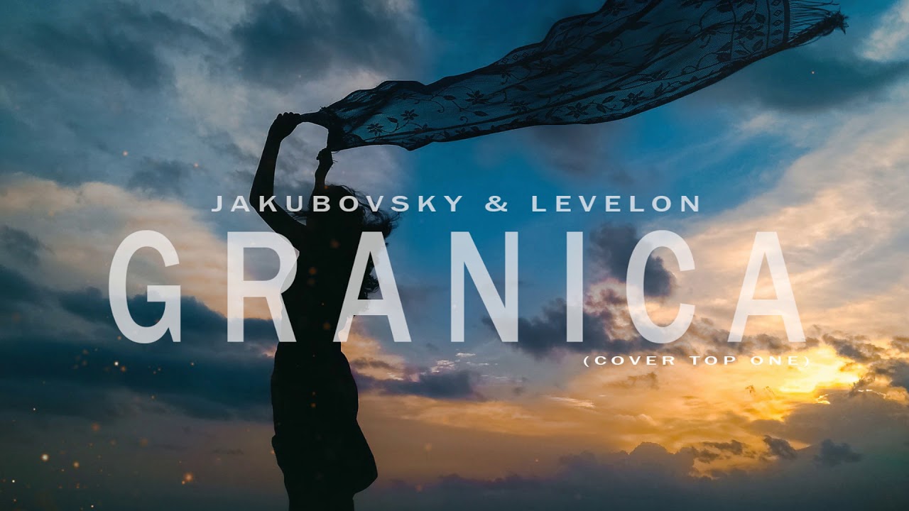 Jakubovsky & Levelon - Granica (Cover Top One) 2018