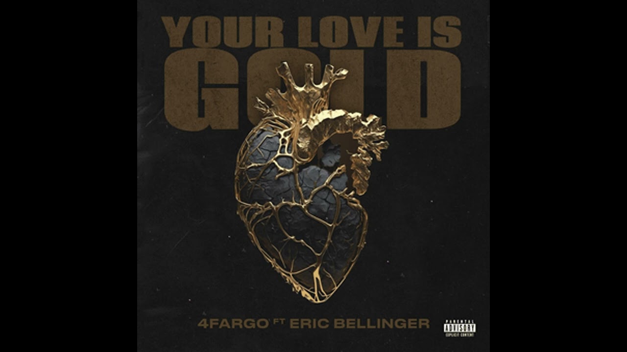 Your Love Is Gold Feat. Eric Bellinger: 4FARGO