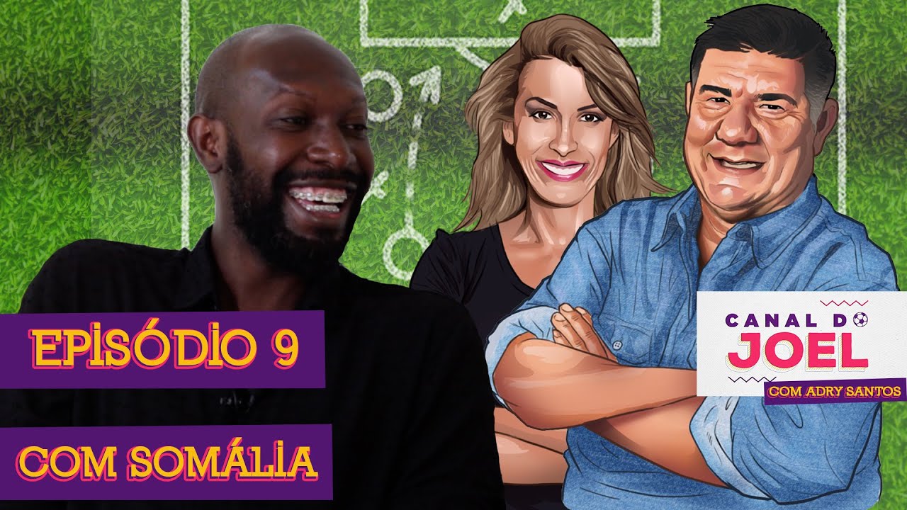 Canal do Joel com Somália - Episódio 9 - Completo