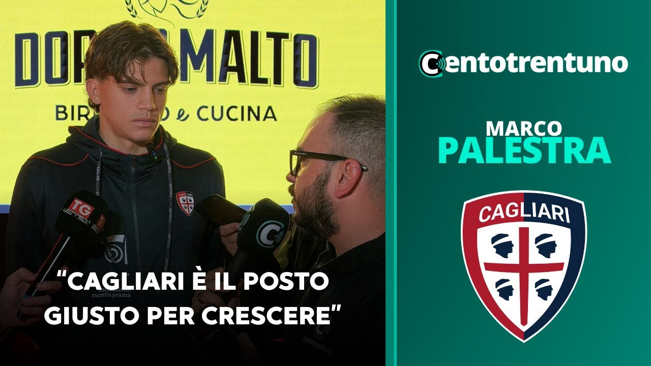 Palestra: “Cagliari posto giusto per crescere. Nazionale? Ci spero, ma tutto passa dal percorso qui”