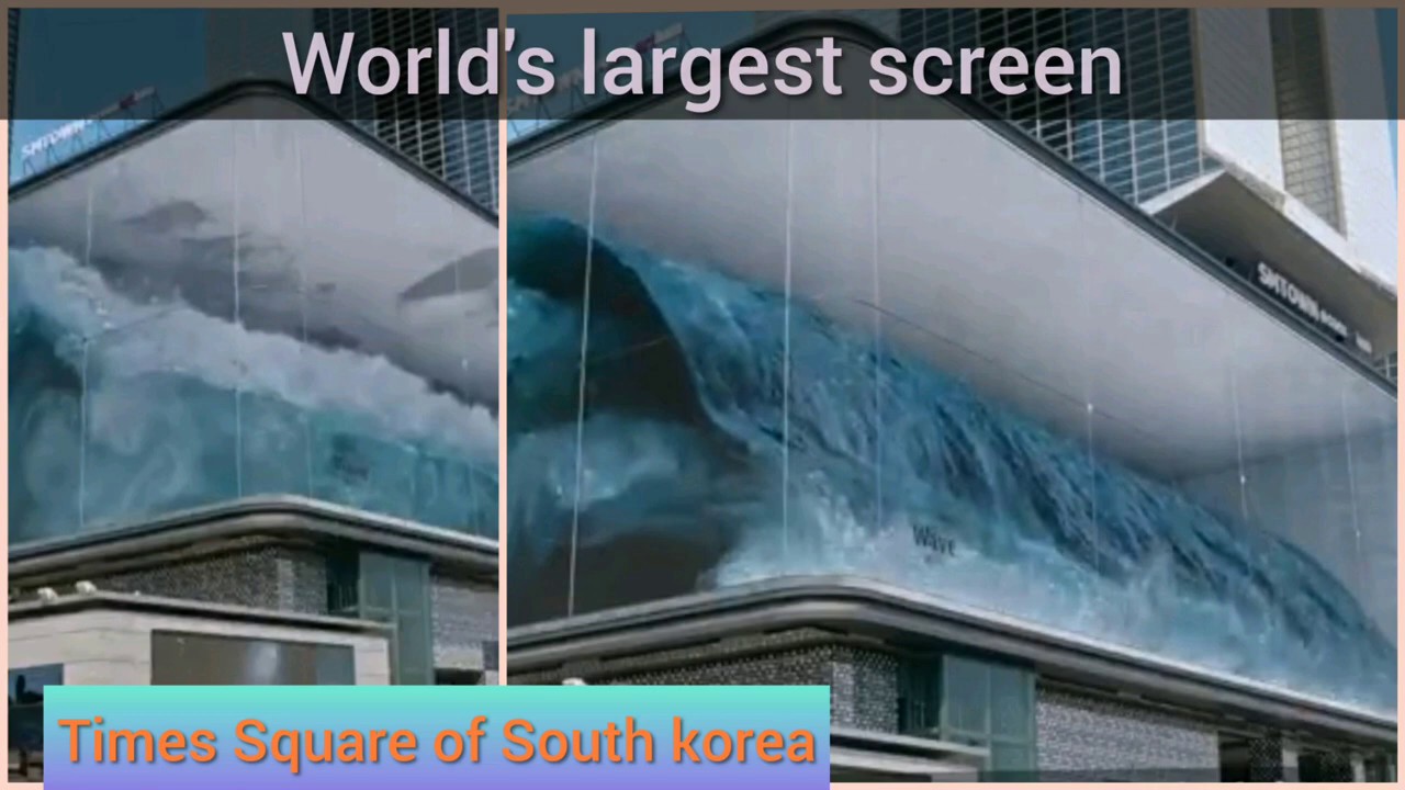 World's largest screen / Times Square of south Korea / optical illusion waves with in glass