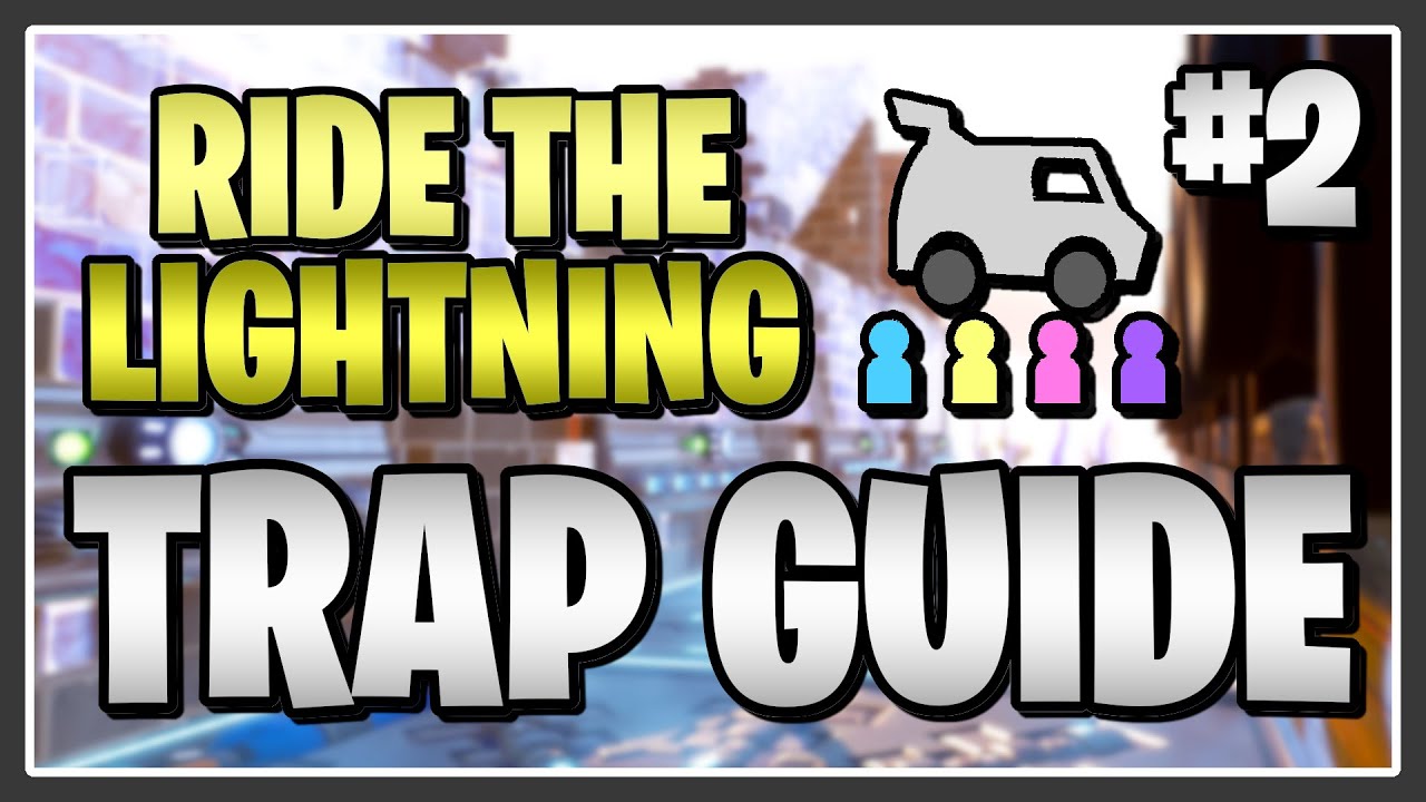 Ride the Lightning PL160 TRAP GUIDE #2 - Fortnite Save the World