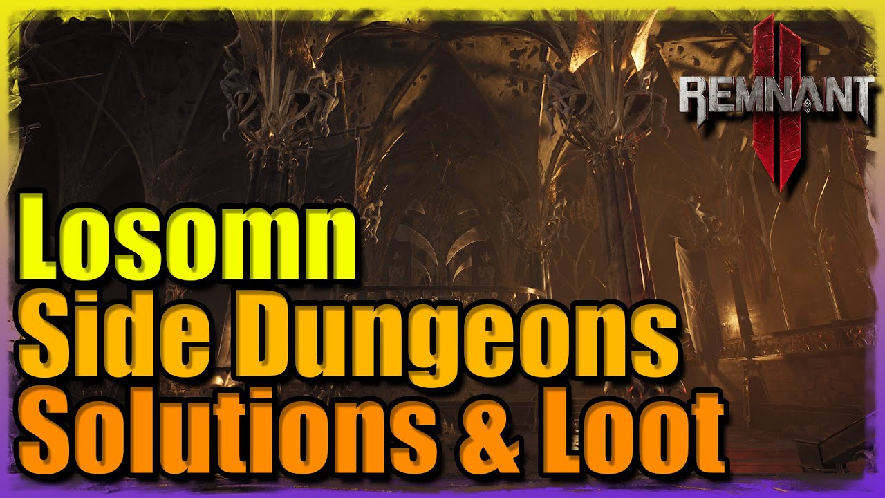 All Losomn Side Dungeons | Solutions and Loot | Remnant 2
