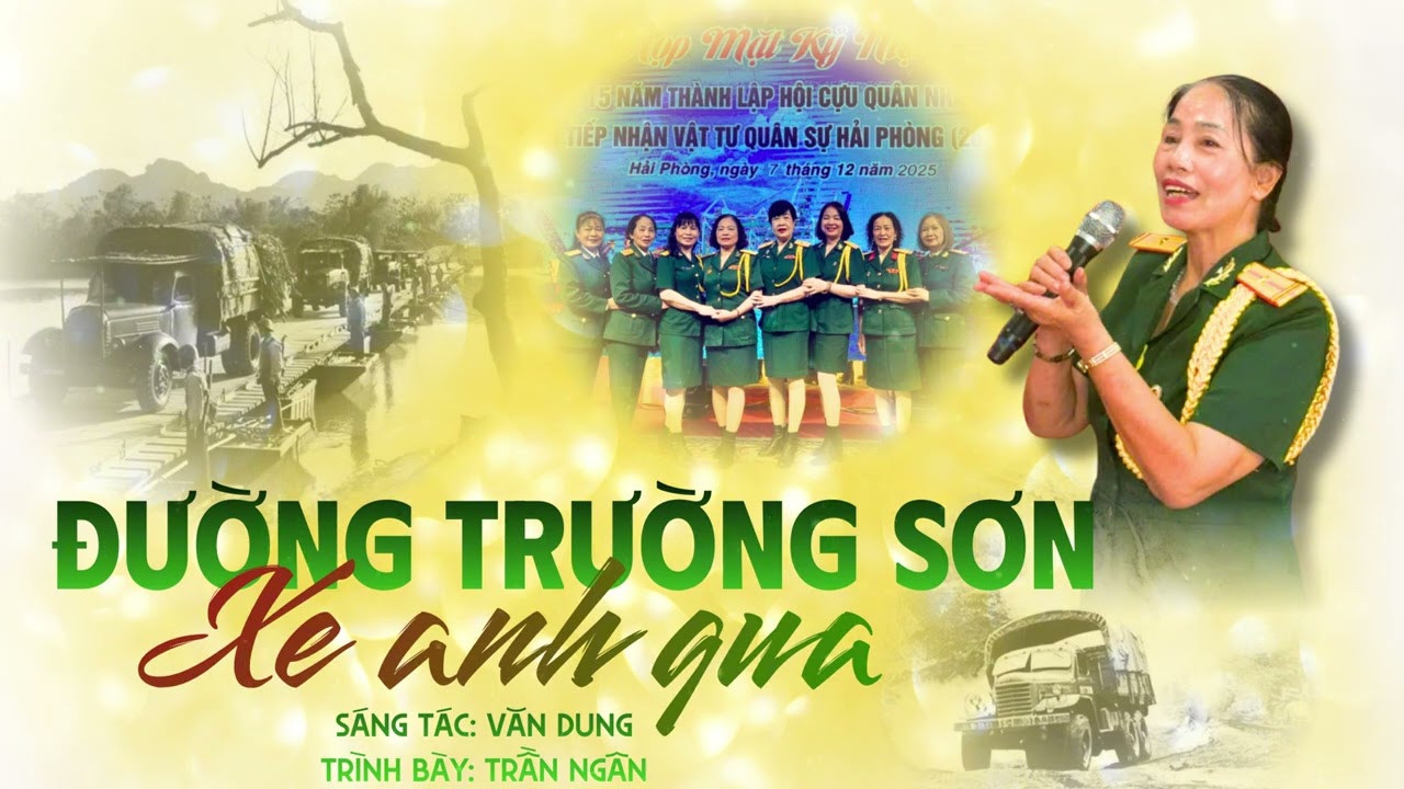 Đường Trường Sơn Xe Anh qua. Các anh chị em TN XP đã HS tuổi th xuân l nên con Đường Tr Sơn H Thoại 