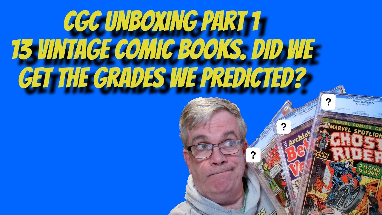 CGC Unboxing Part 1. 13 Vintage Comic Books Were the Grades as We Predicted?