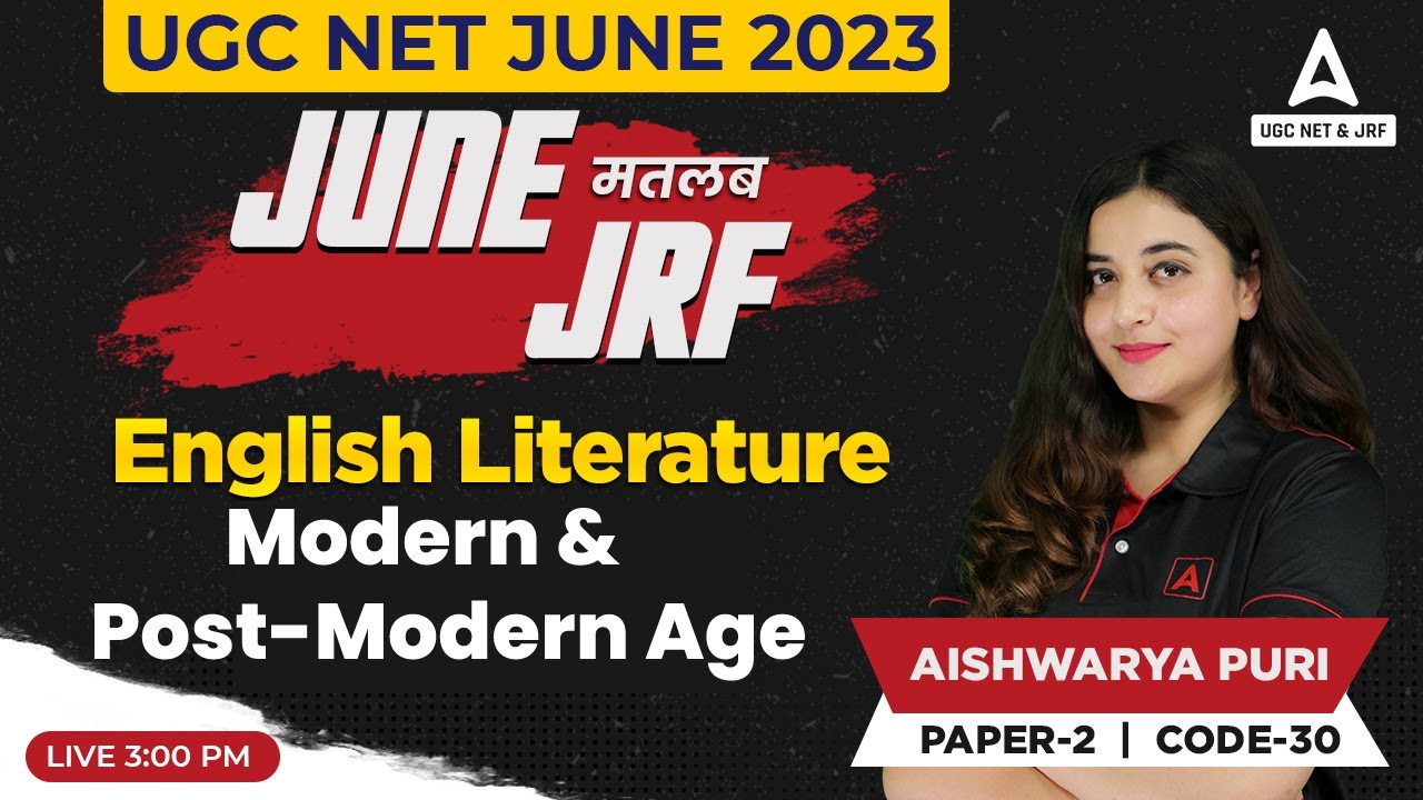 UGC NET JUNE 2023 I UGC Net English Literature Modern & Post-modern Age I By Prof. Aishwarya Puri