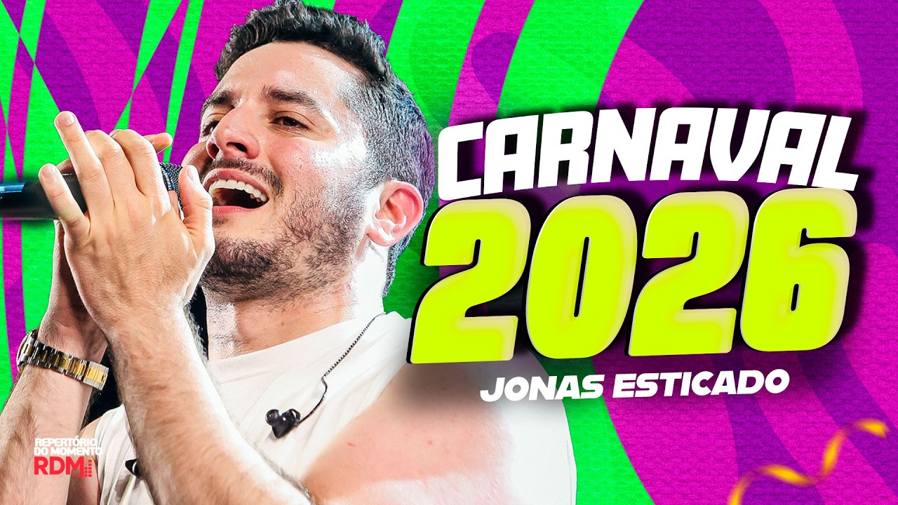 JONAS ESTICADO CARNAVAL 2026 | MÚSICAS NOVAS PRA PAREDÃO | REPERTÓRIO NOVO FEVEIREIRO 2026