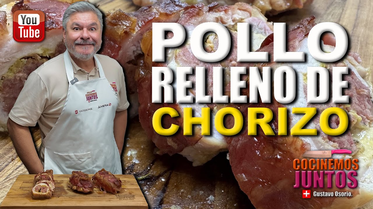 POLLO RELLENO DE CHORIZO