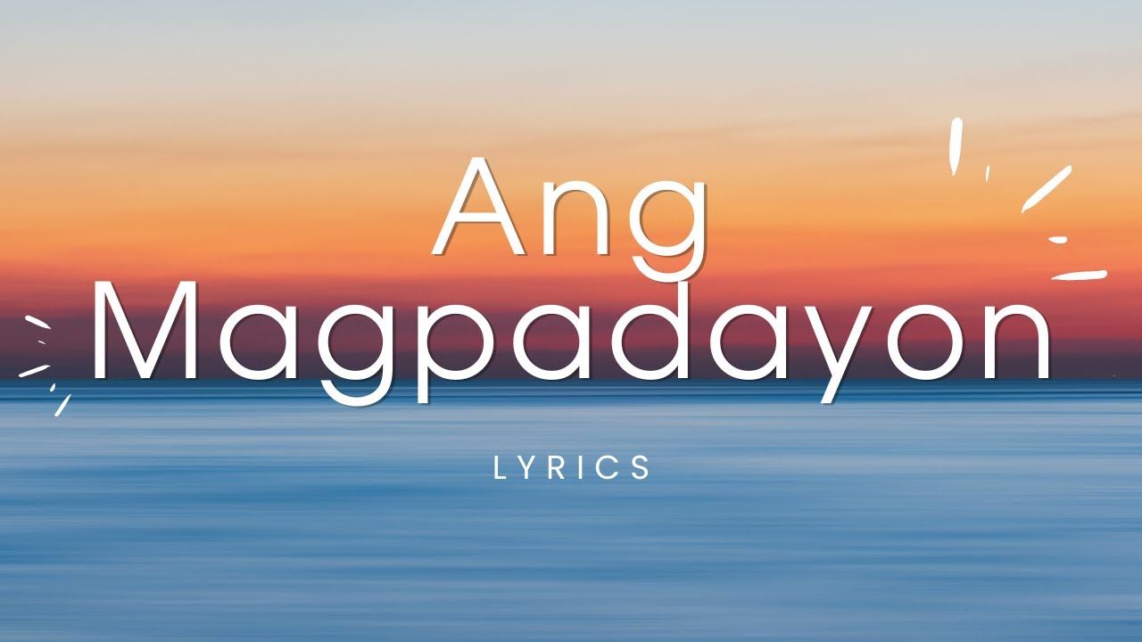 ANG MAGPADAYON Lyrics [Bisaya] 2022