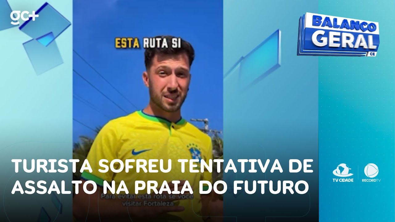 Turista compartilha tentativa de assalto que sofreu na Praia do Futuro | Balanço Geral CE