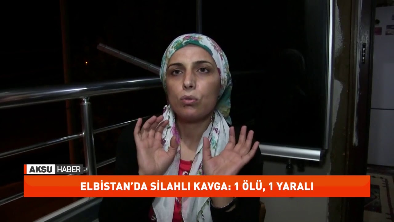Elbistan’da silahlı kavga; 1 Ölü 1 Yaralı