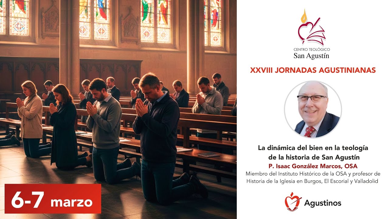 XXVIII JORNADAS AGUSTINIANAS - La dinámica del bien en la teología de la historia de San Agustín