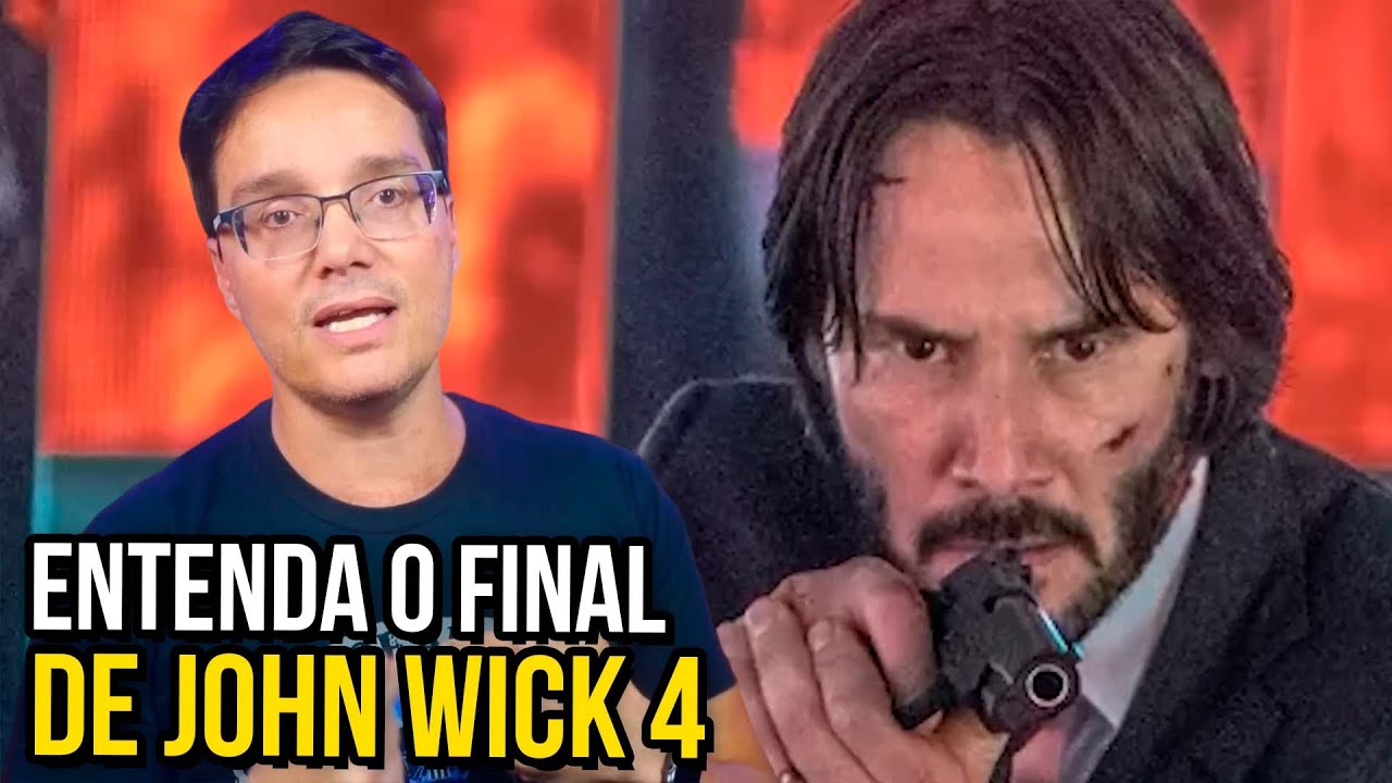 ENTENDA O FINAL DE JOHN WICK 4 COM SPOILERS!