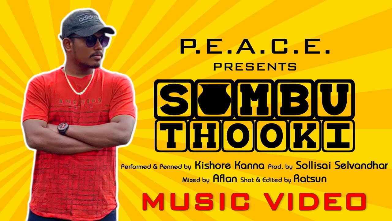 #SombuThooki - Kishore Kanna | Sollisai Selvandhar | PEACE
