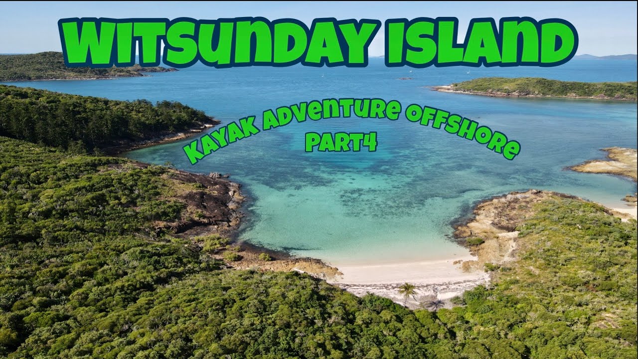 Kayak adventure offshore sailing 167kms Mackay to Airlie Beach Ep.4 Witsunday Island