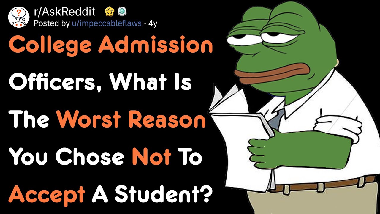 College Admission Officers Share The Worst Reason They Declined A Student? | AskReddit