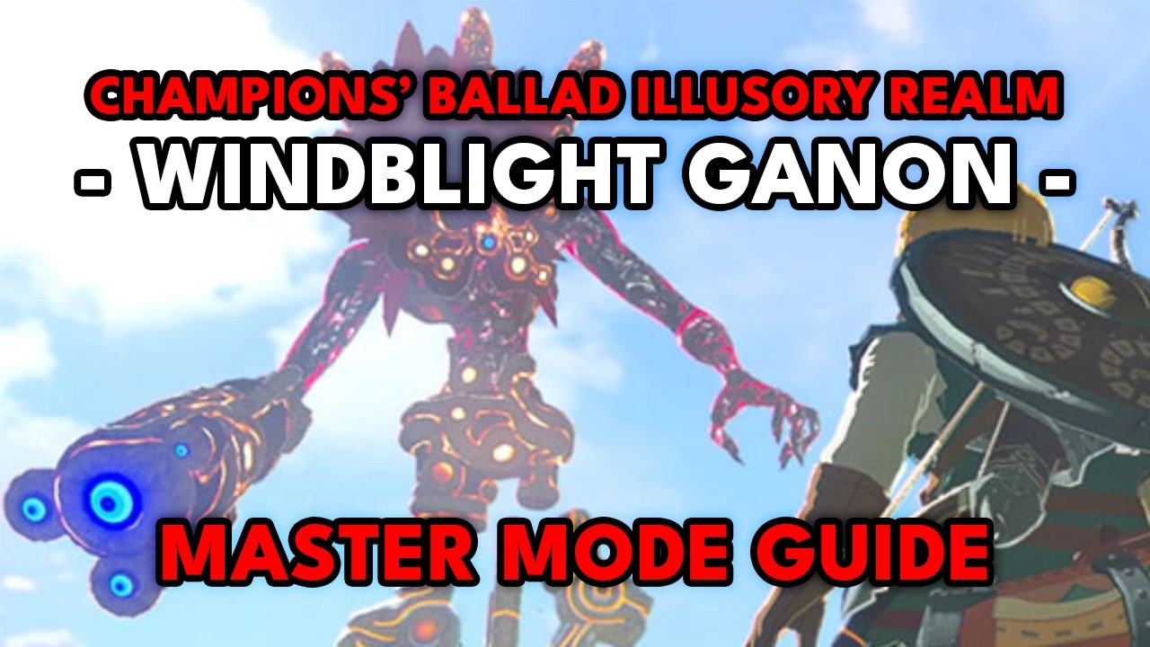 Windblight Ganon Guide - Master Mode | Champions' Ballad | Zelda: Breath of the Wild | Switch 2