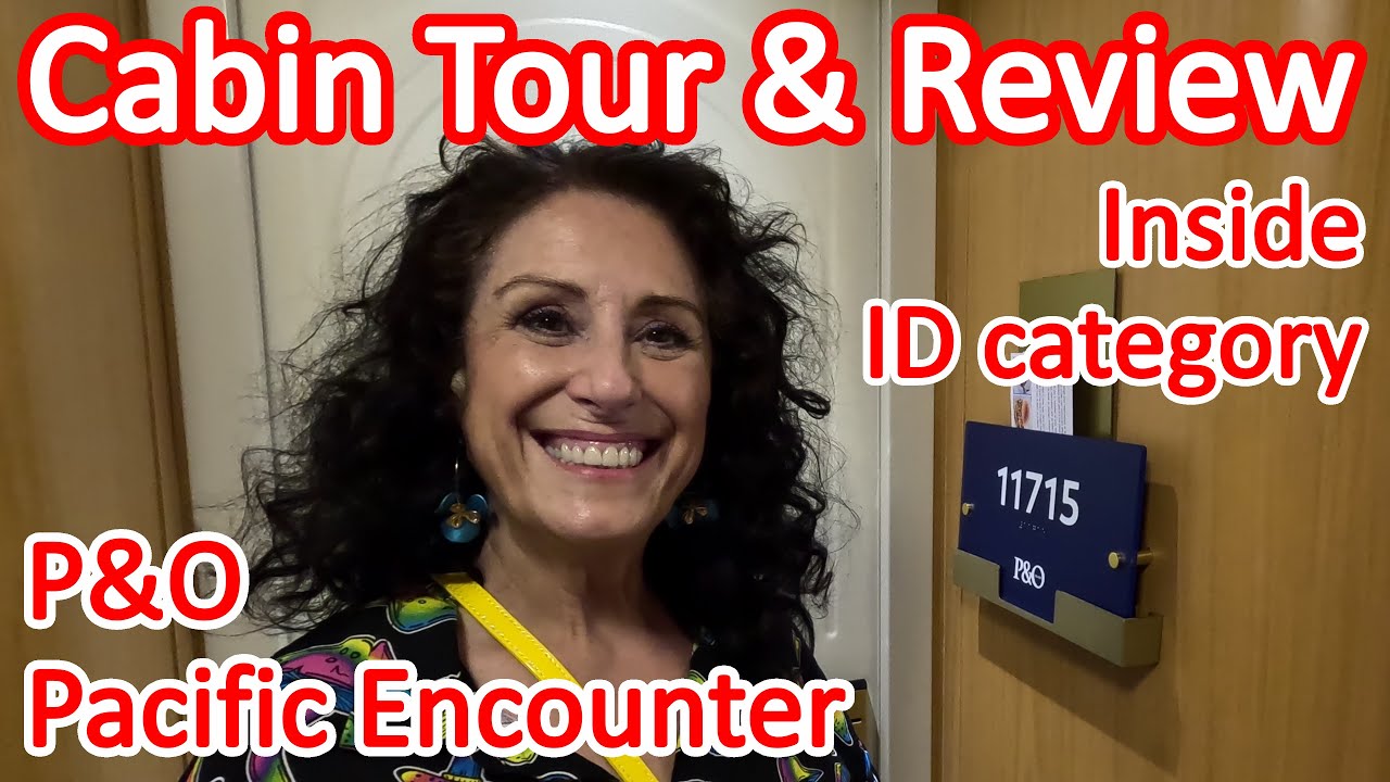 P&O Pacific Encounter Interior Cabin 11715 Tour & Review - ID Category Inside Cruise Cabin
