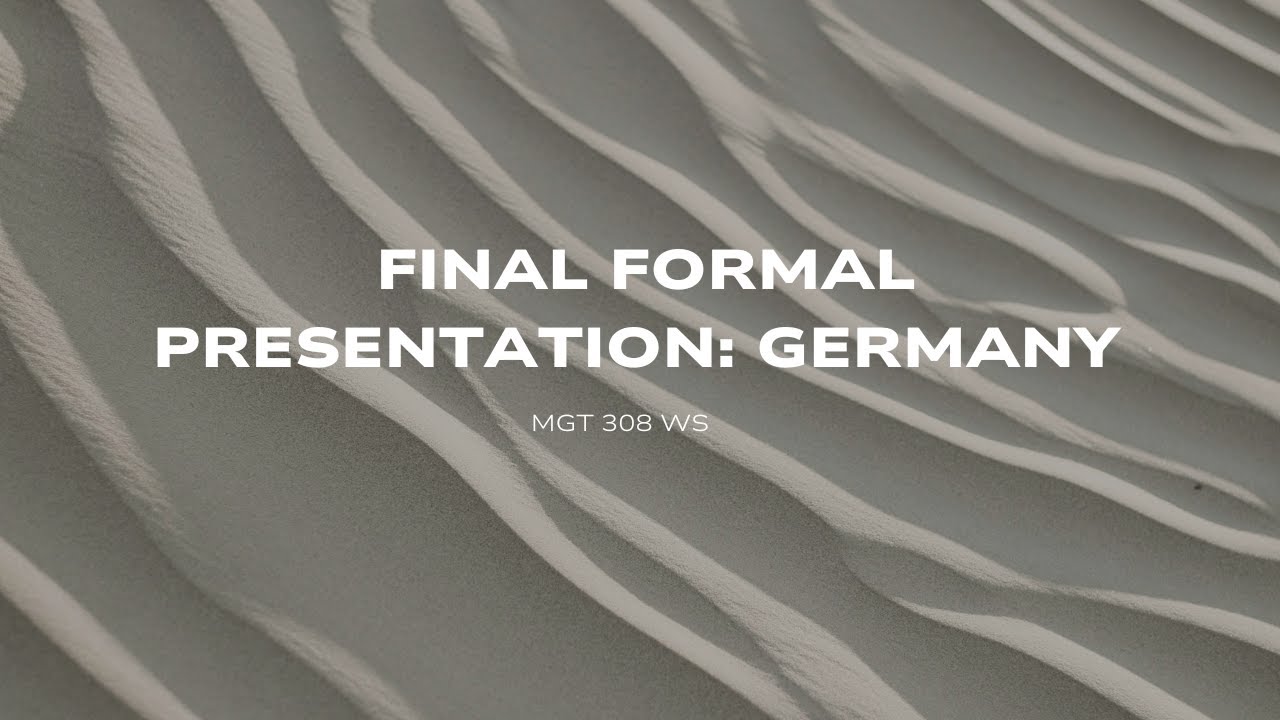 Final Formal Presentation Speech: Germany