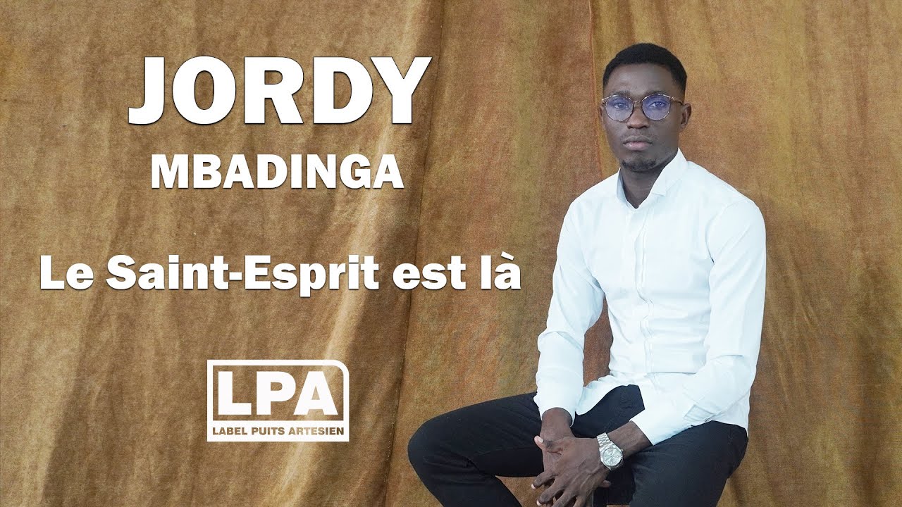 Jordy Mbadinga - Le Saint-Esprit est là