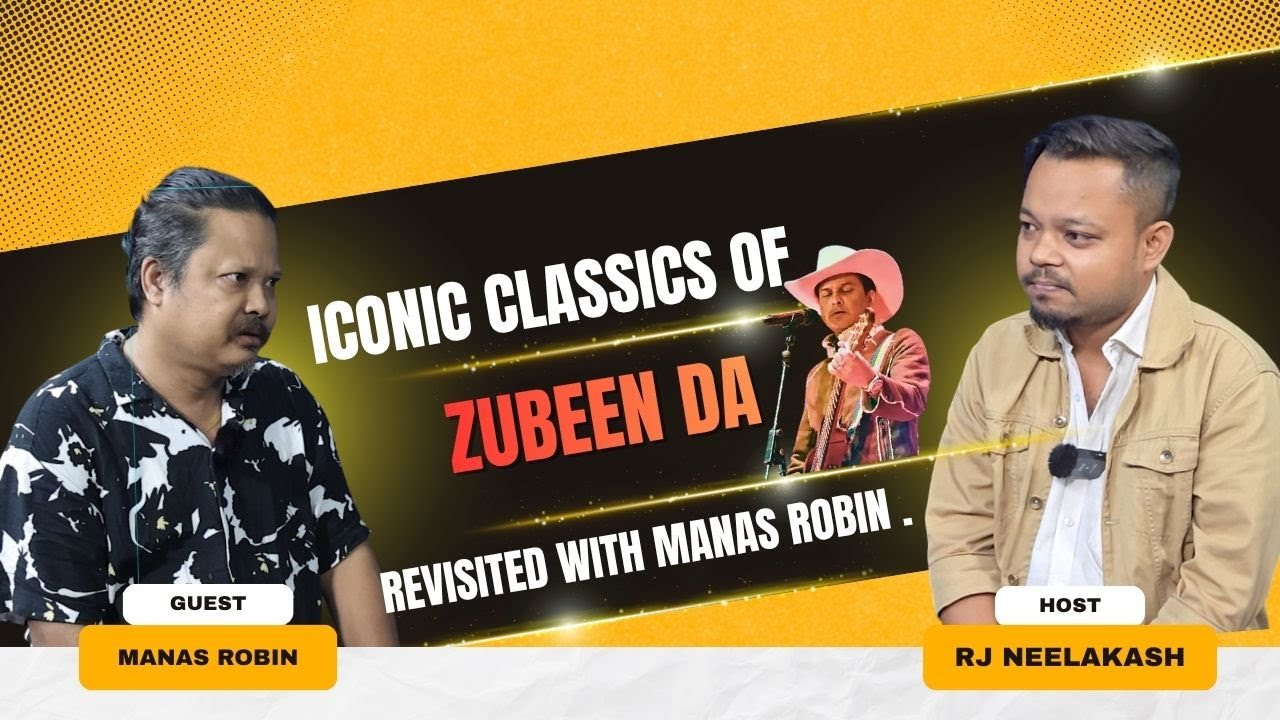 Manas Robin goes down memory lane with Zubeen Da&rsquo;s timeless classics