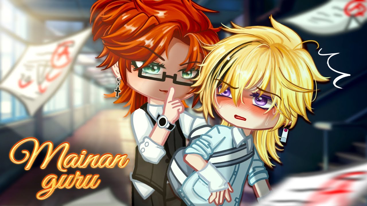 [😜]Mainan Guru ❗ BL/Gay GCMM ⊰⁠⊹ฺ gacha club Indonesia