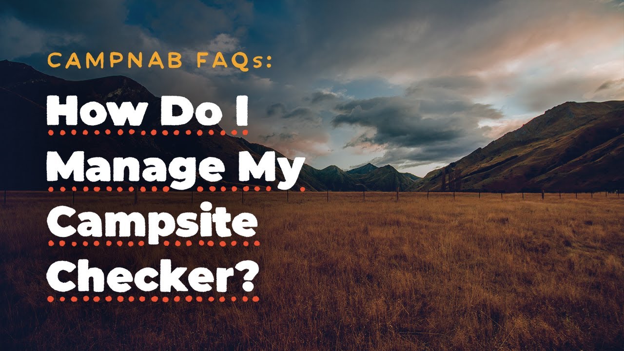 How Do I Manage My Campsite Checker?