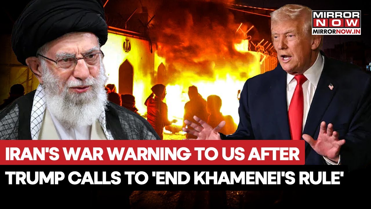 Iran's 'Deadly War' Warning To US After Trump Calls For A 'New Leadership' Amid Intensified Protest