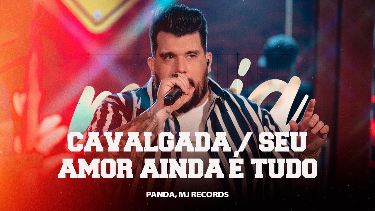 Panda - Cavalgada /Seu amor ainda é tudo  [ DVD  Panda  Sem Moderação ]