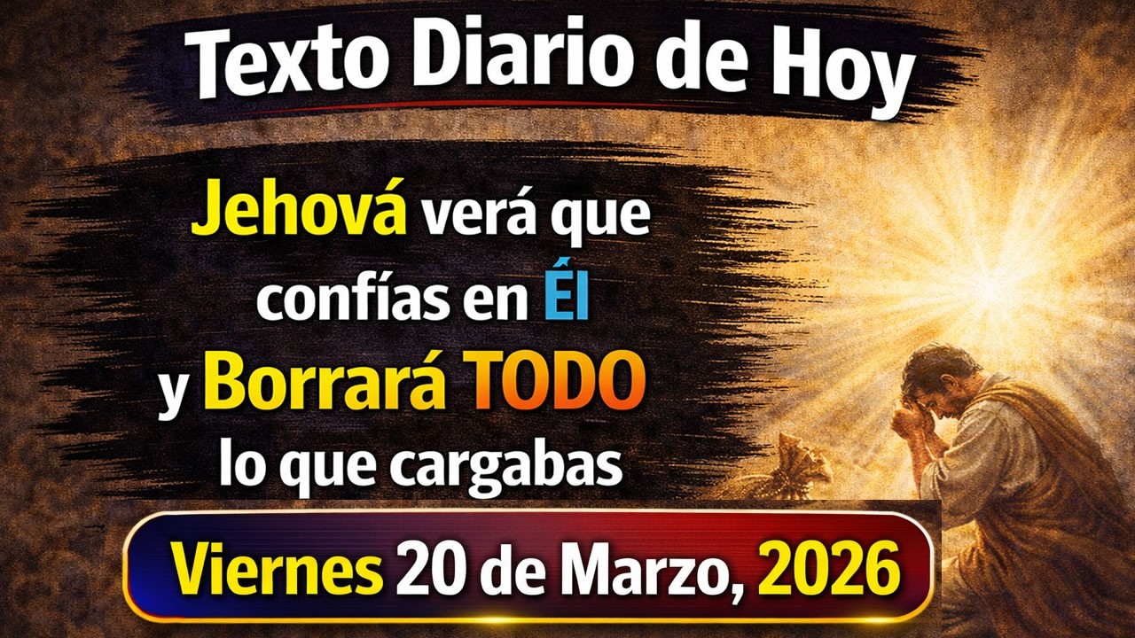 TEXTO DIARIO DE HOY VIERNES 20 DE MARZO 2026 | Examinando las Escrituras Diariamente