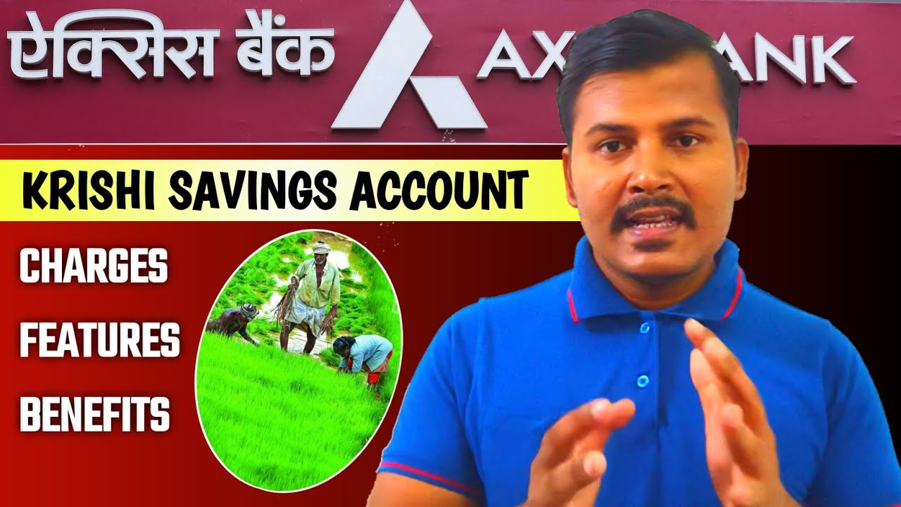 Axis Bank Krishi Savings Account Charges & features 2025 full review || finance banking