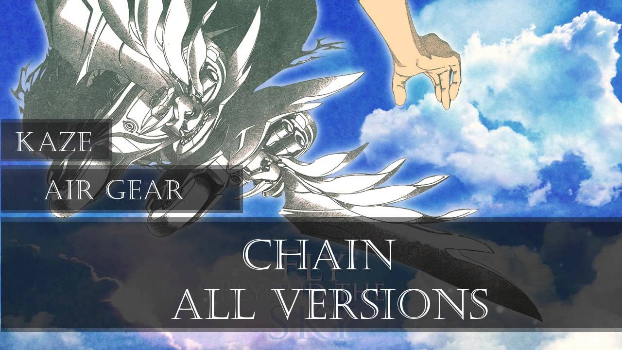Air Gear - Chain [ALL VERSIONS]